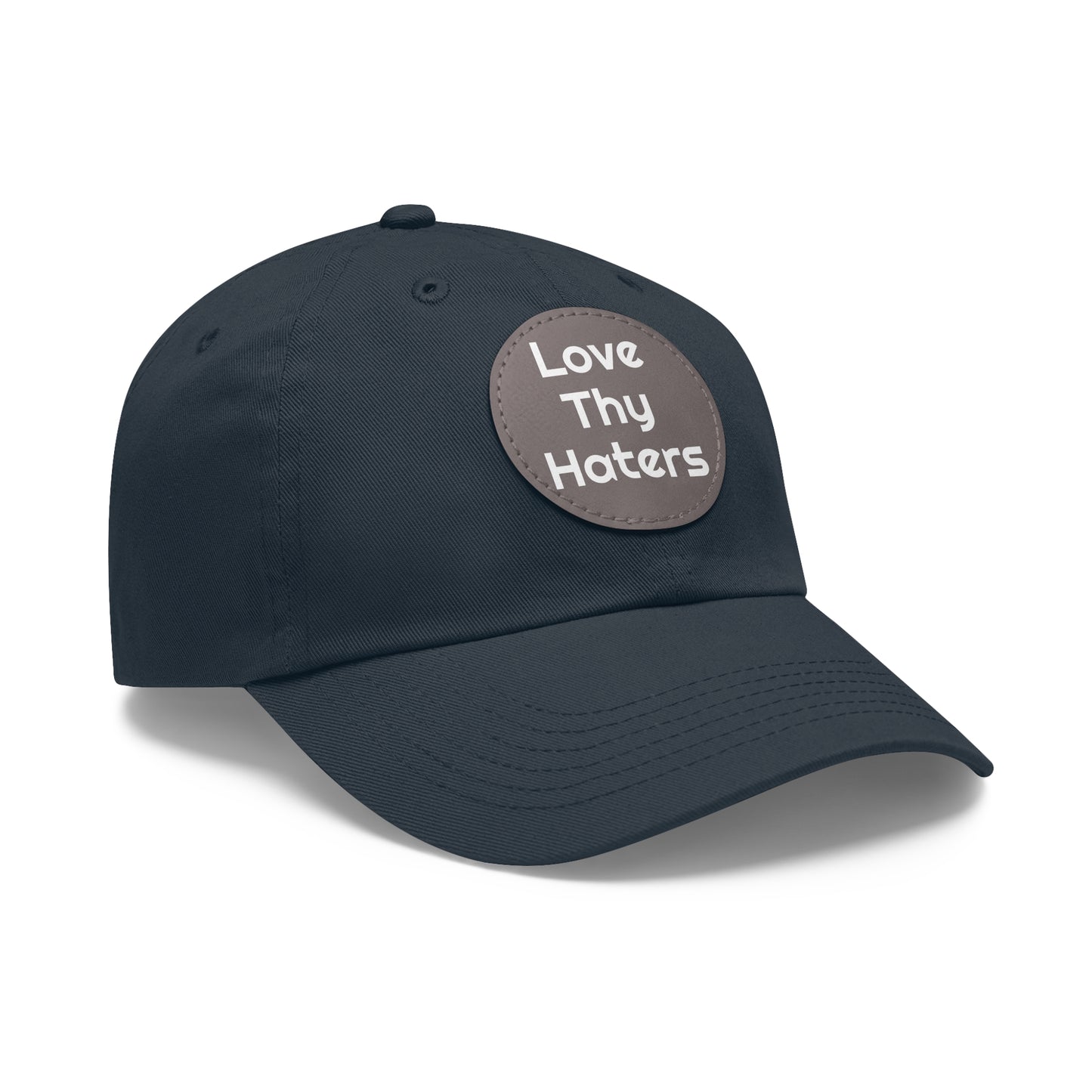 Love Thy Haters Cap with Round Patch