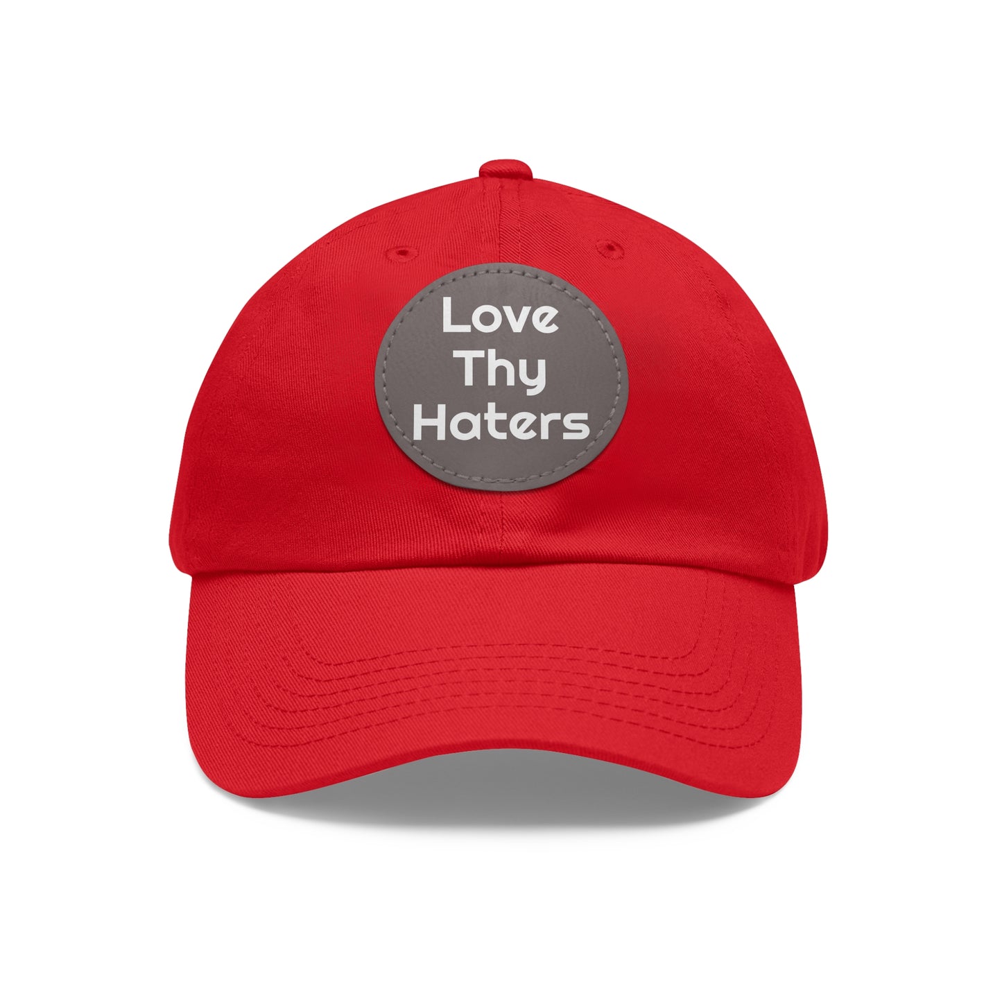 Love Thy Haters Cap with Round Patch