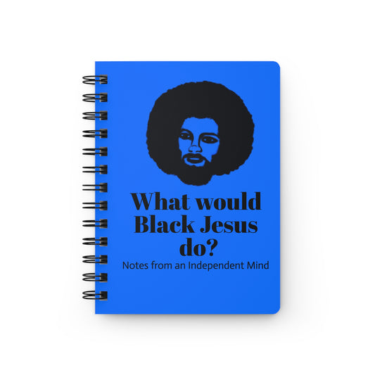 What Would Black Jesus Do? Spiral Bound Journal (Bright Blue)